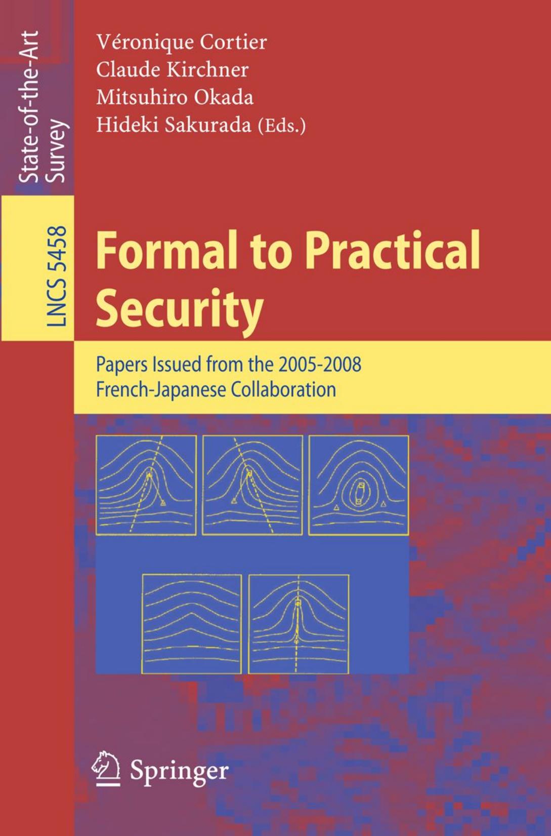 Formal to Practical Security: Papers Issued from the 2005-2008 French-Japanese Collaboration by unknow