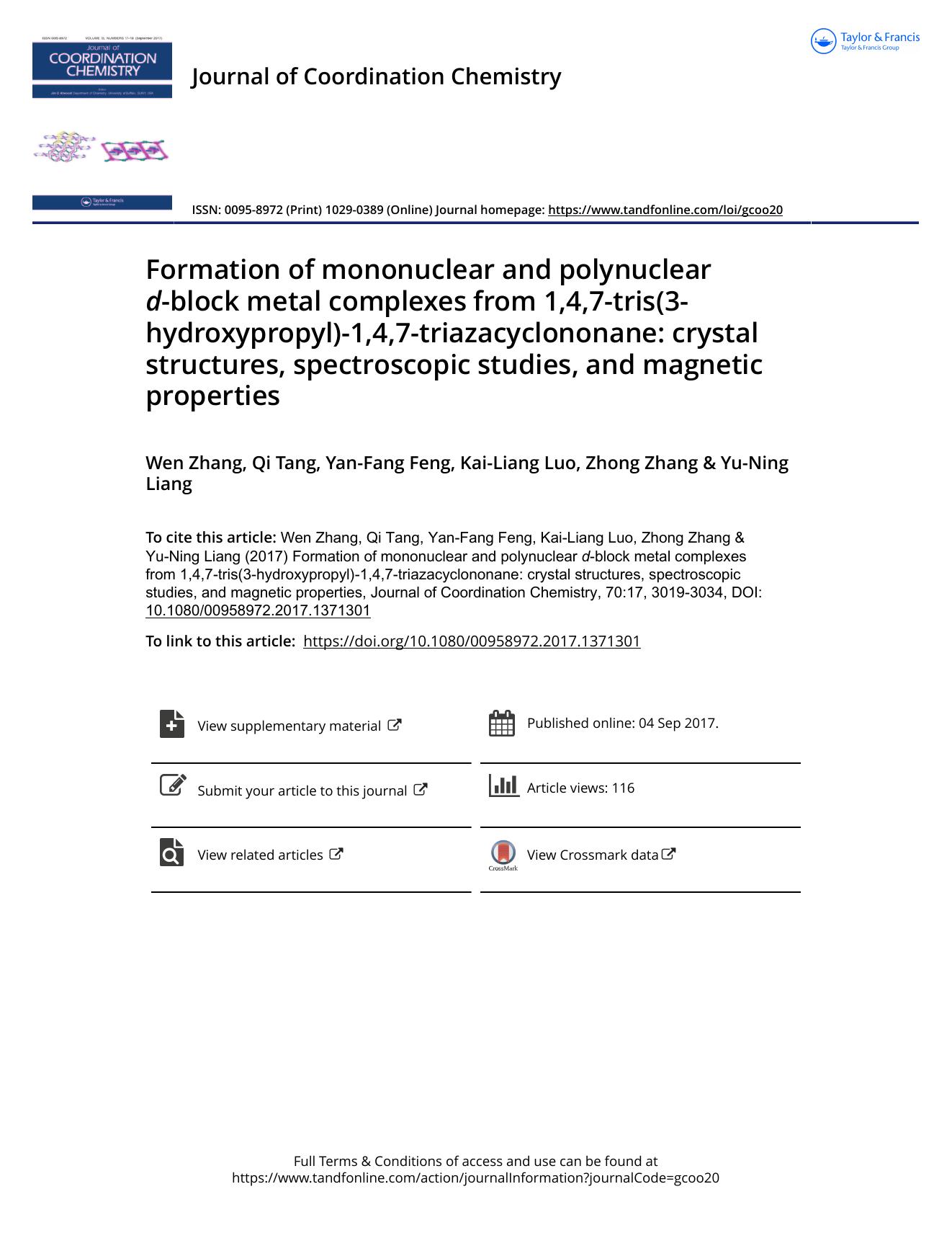 Formation of mononuclear and polynuclear d-block metal complexes from 1,4,7-tris(3-hydroxypropyl)-1,4,7-triazacyclononane: crystal structures, spectroscopic studies, and magnetic properties by Wen Zhang & Qi Tang & Yan-Fang Feng & Kai-Liang Luo & Zhong Zhang & Yu-Ning Liang