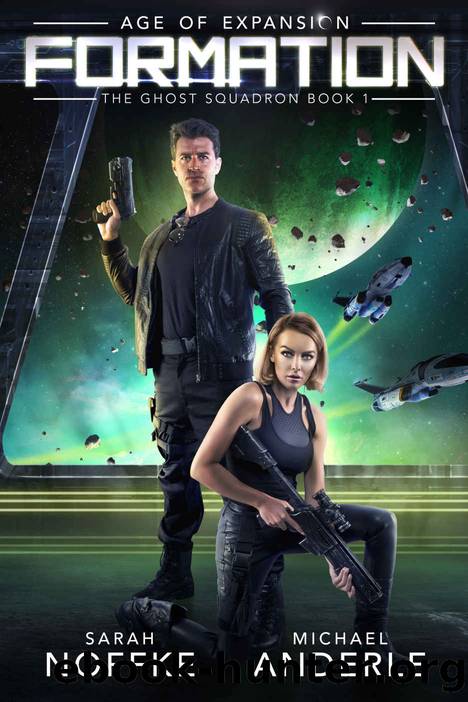 Formation: Age of Expansion - A Kurtherian Gambit Series (The Ghost Squadron Book 1) by Sarah Noffke & Michael Anderle