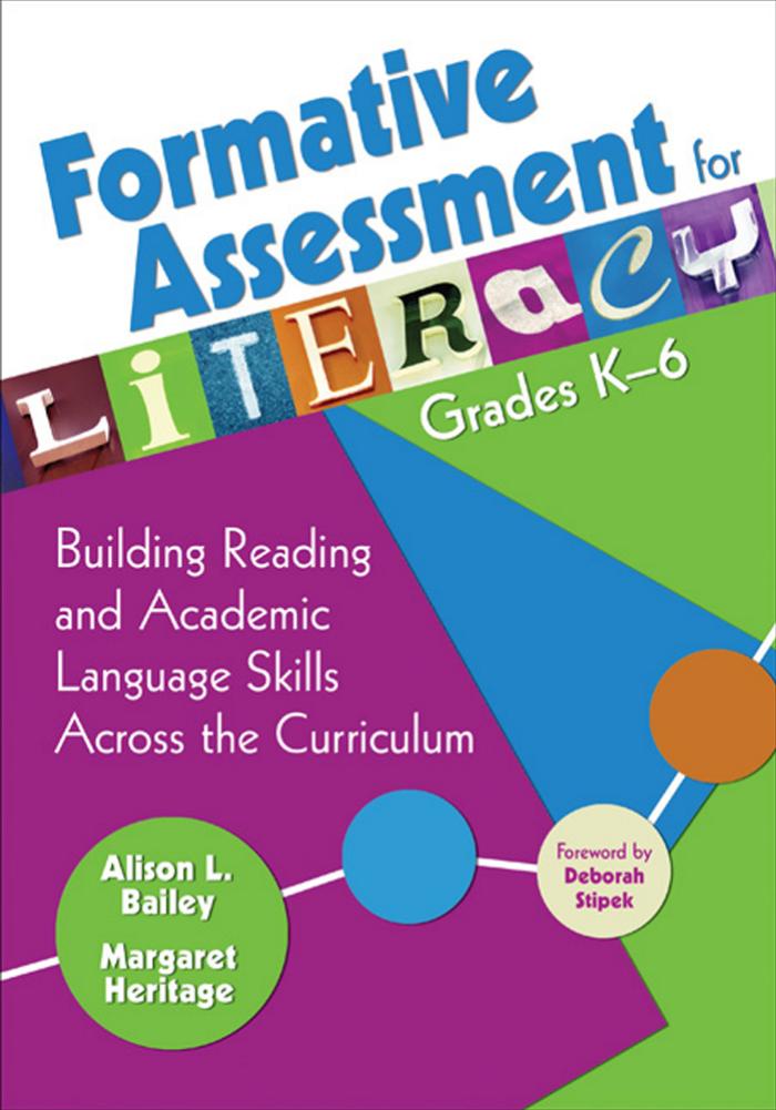 Formative Assessment for Literacy, Grades K-6: Building Reading and Academic Language Skills Across the Curriculum by Dr. Allison Bailey H. Margaret Heritage