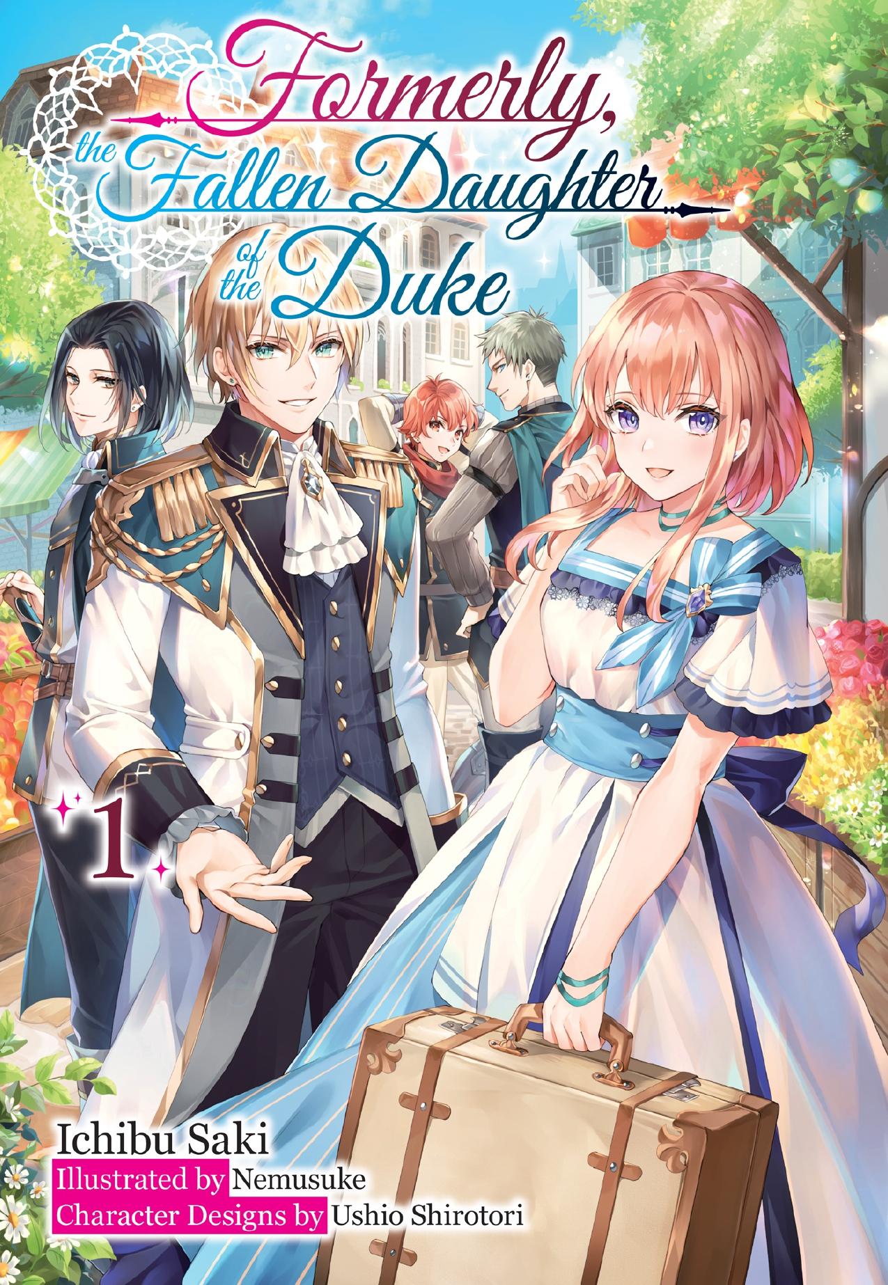 Formerly, the Fallen Daughter of the Duke: Volume 1 by Ichibu Saki