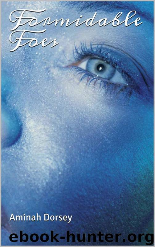 Formidable Foes: Betrayal Can Be Flawless... by Aminah Dorsey & Robin Gates