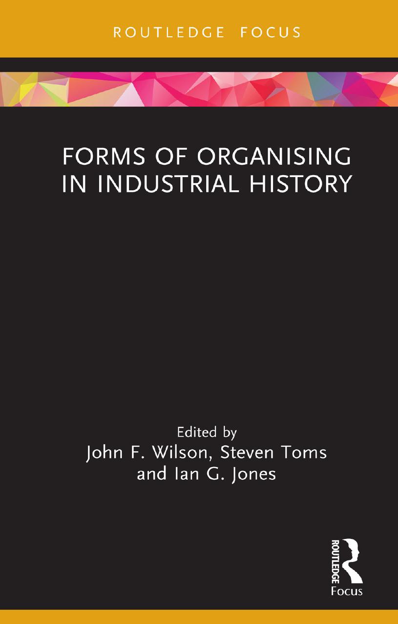 Forms of Organising in Industrial History by John F. Wilson Steven Toms Ian G. Jones
