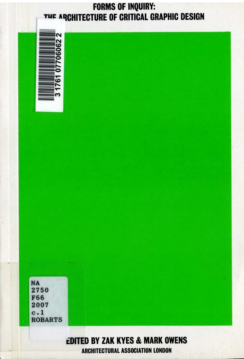 Forms of inquiry: the architecture of critical graphic design by Zak Kyes