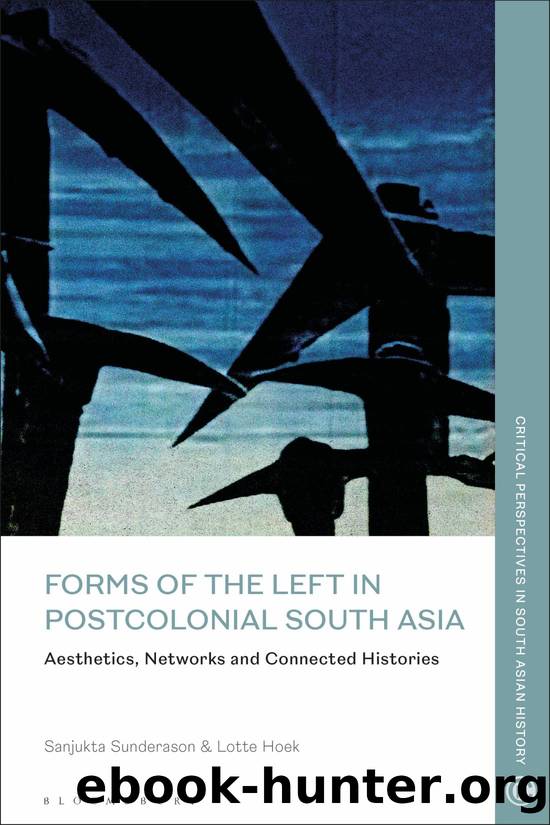 Forms of the Left in Postcolonial South Asia by Sanjukta Sunderason;Lotte Hoek;