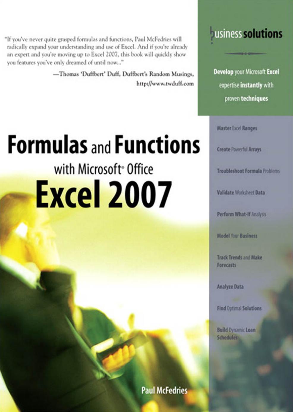 Formulas and Functions with Microsoft Office Excel 2007 (Business Solutions) by Paul McFedries