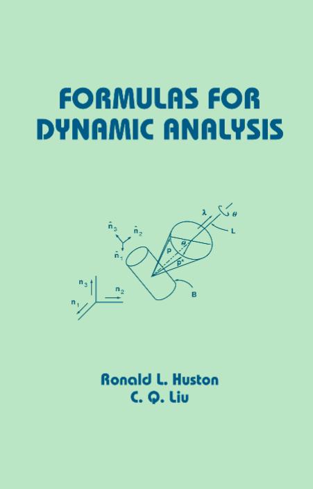 Formulas for Dynamic Analysis (Mechanical Engineering (Marcell Dekker)) by Ronald Huston C Q Liu