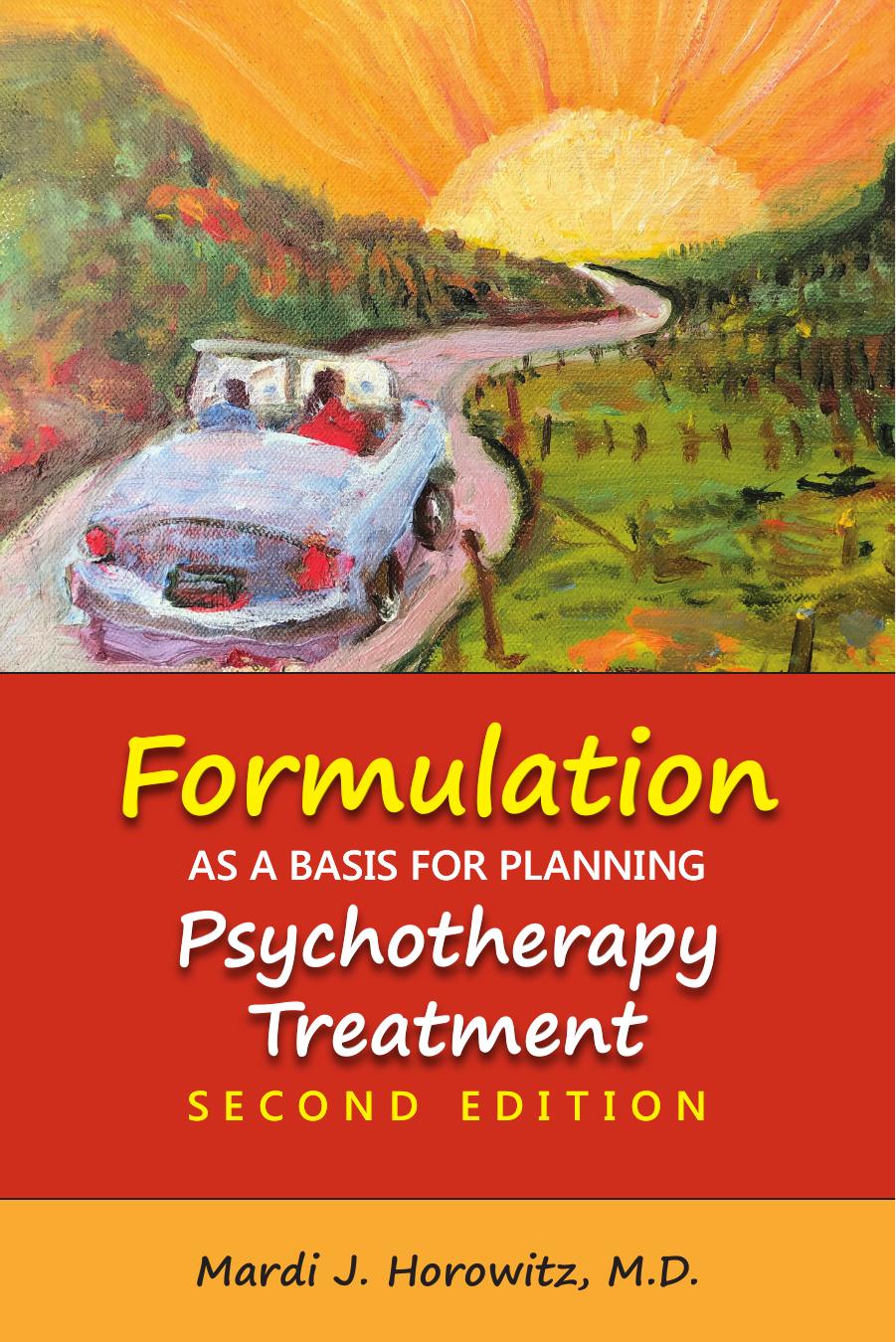 Formulation As a Basis for Planning Psychotherapy Treatment by Mardi J. Horowitz