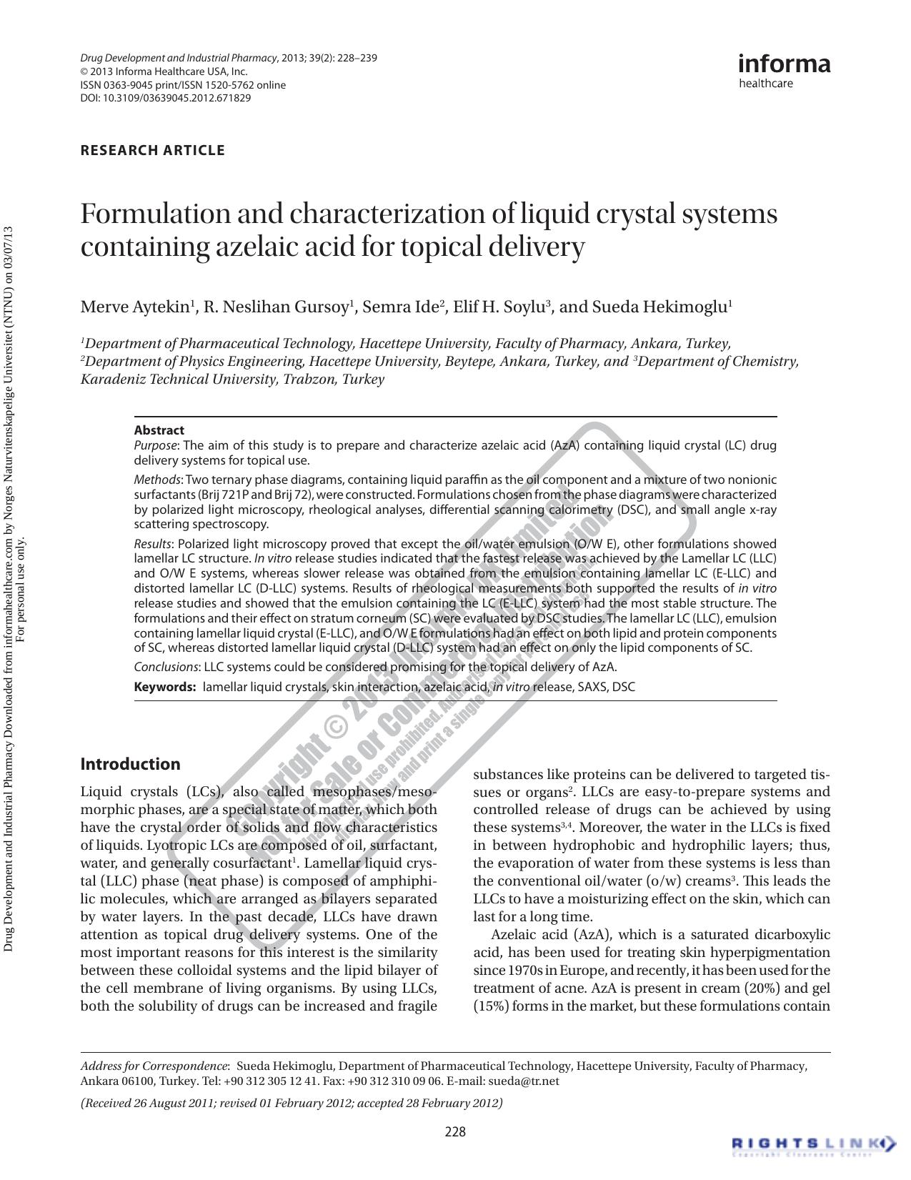Formulation and characterization of liquid crystal systems containing azelaic acid for topical delivery by Merve Aytekin R. Neslihan Gursoy Semra Ide Elif H. Soylu & Sueda Hekimoglu
