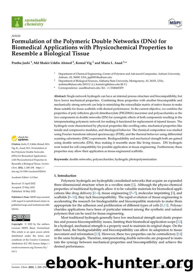 Formulation of the Polymeric Double Networks (DNs) for Biomedical Applications with Physicochemical Properties to Resemble a Biological Tissue by Prutha Joshi Md Shakir Uddin Ahmed Komal Vig & Maria L. Auad