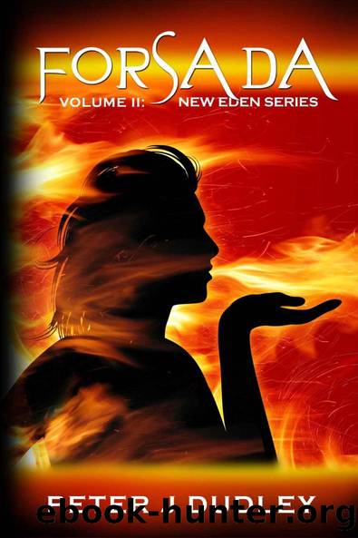 Forsada: Volume II in the New Eden series by Peter J Dudley