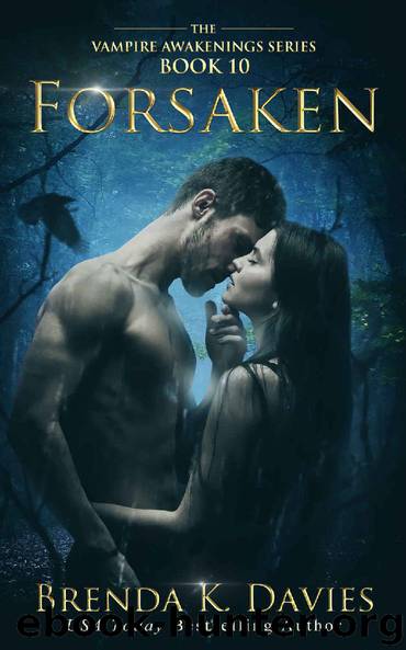 Forsaken (Vampire Awakenings Book 10) by Brenda K. Davies