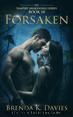Forsaken (Vampire Awakenings, Book 10) by Brenda K. Davies