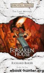 Forsaken House: The Last Mythal, Book I by Richard Baker