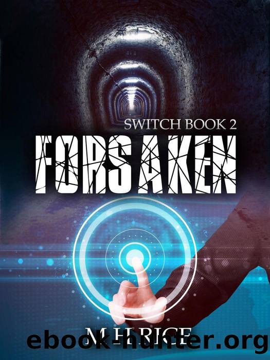 Forsaken by M H Rice
