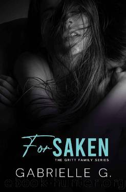 Forsaken: A Brother's Best Friend Romance (Gritt Family Book 2) by Gabrielle G