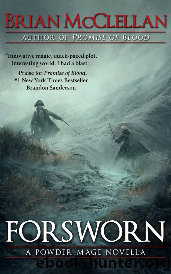 Forsworn: A Powder Mage Novella (Powder Mage series) by Brian McClellan
