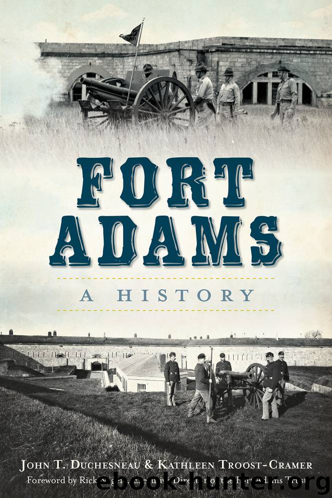 Fort Adams by John T. Duchesneau Kathleen Troost-Cramer Rick Nagele