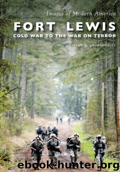 Fort Lewis: Cold War to the War on Terror (Images of Modern America) by Archambault Alan H