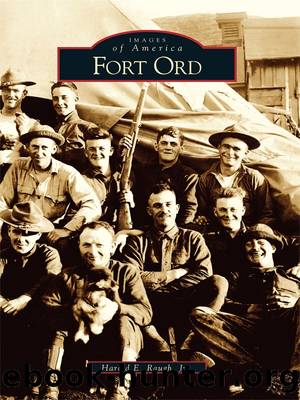 Fort Ord by Harold E. Raugh Jr