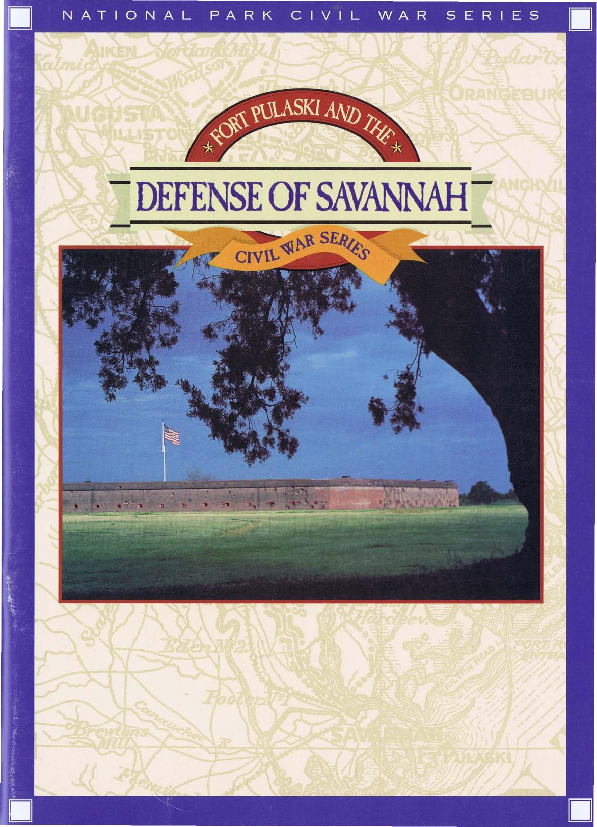 Fort Pulaski and the defense of Savannah by Herbert M Schiller; George F Skoch; Eastern National Park and Monument Association