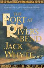 Fort at River's Bend by Jack Whyte