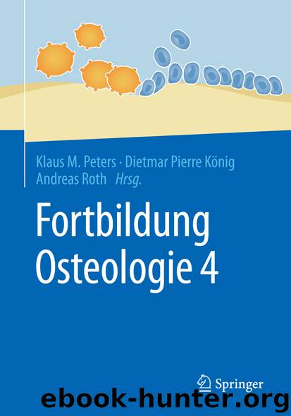Fortbildung Osteologie 4 by Klaus M. Peters Dietmar Pierre König & Andreas Roth