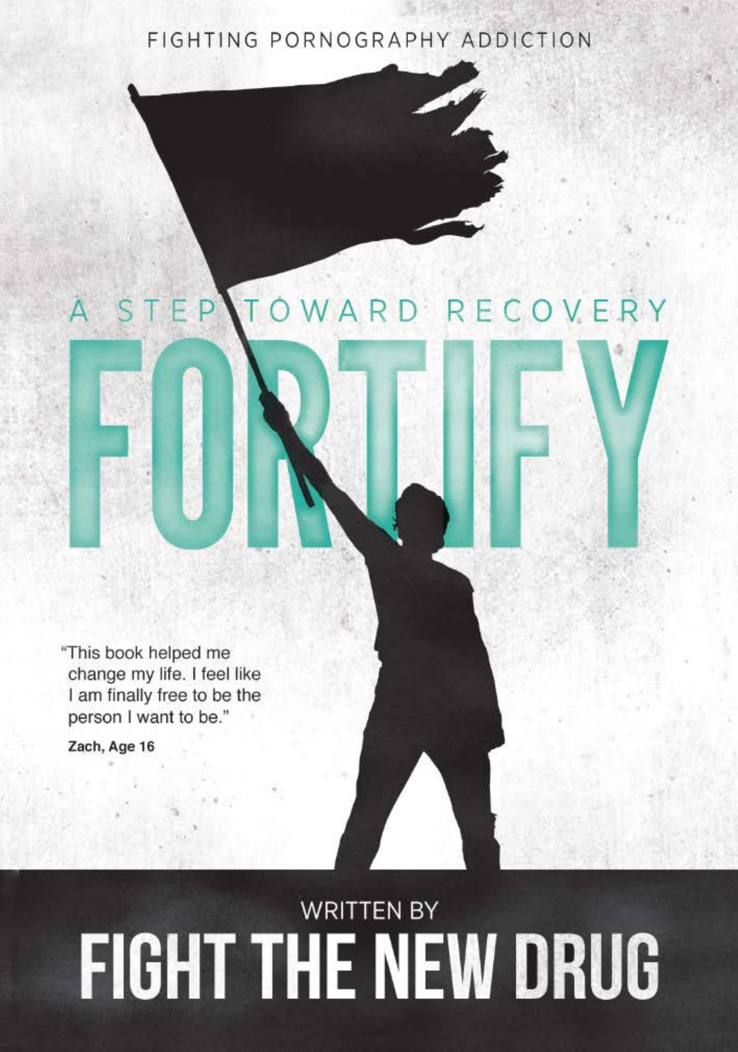 Fortify: A Step Towards Recovery - Fighting Pornography Addiction by Fight The New Drug