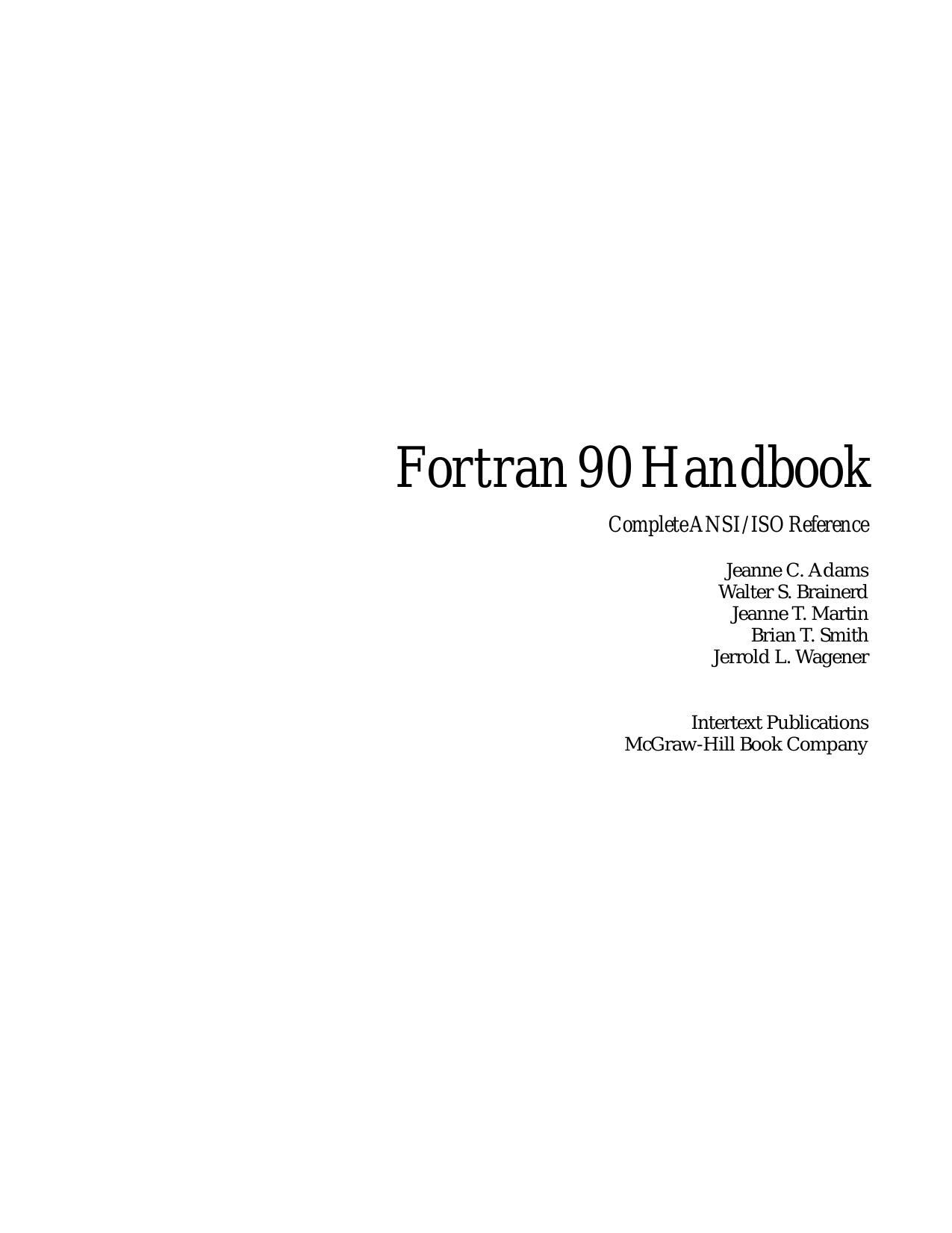 Fortran 90 Handbook: Complete Ansi Iso Reference (Computing That Works) by Jeanne C. Adams Walter S. Brainerd