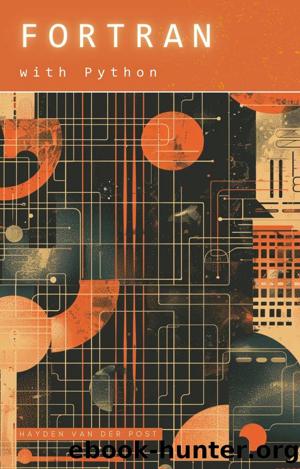 Fortran with Python: Integrating legacy systems with Python by Bisette Vincent & Van Der Post Hayden