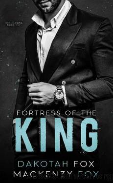 Fortress of the King: Book 1 (Medici Mafia Series) by Mackenzy Fox & Dakotah Fox