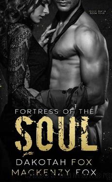 Fortress of the Soul: Book 4 (Medici Mafia Series) by Mackenzy Fox & Dakotah Fox