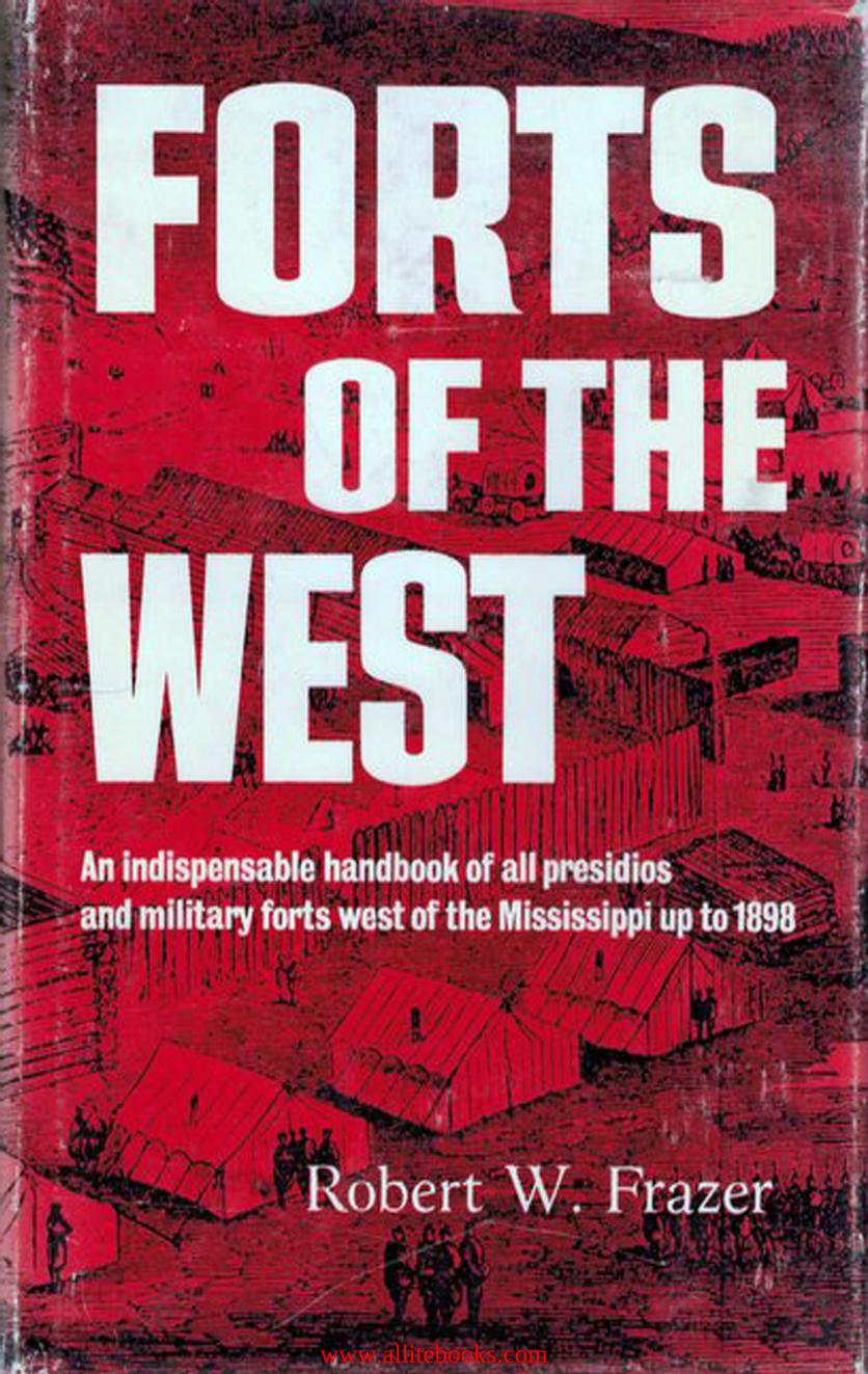 Forts of the West: Military Forts and Presidios by Unknow