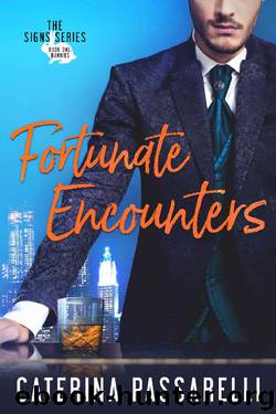 Fortunate Encounters (The Sign Series Book 1) by Caterina Passarelli
