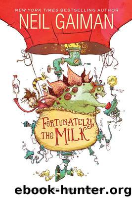 Fortunately the Milk by Gaiman Neil