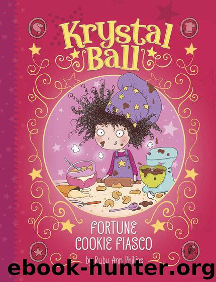 Fortune Cookie Fiasco (Krystal Ball) by Phillips Ruby Ann