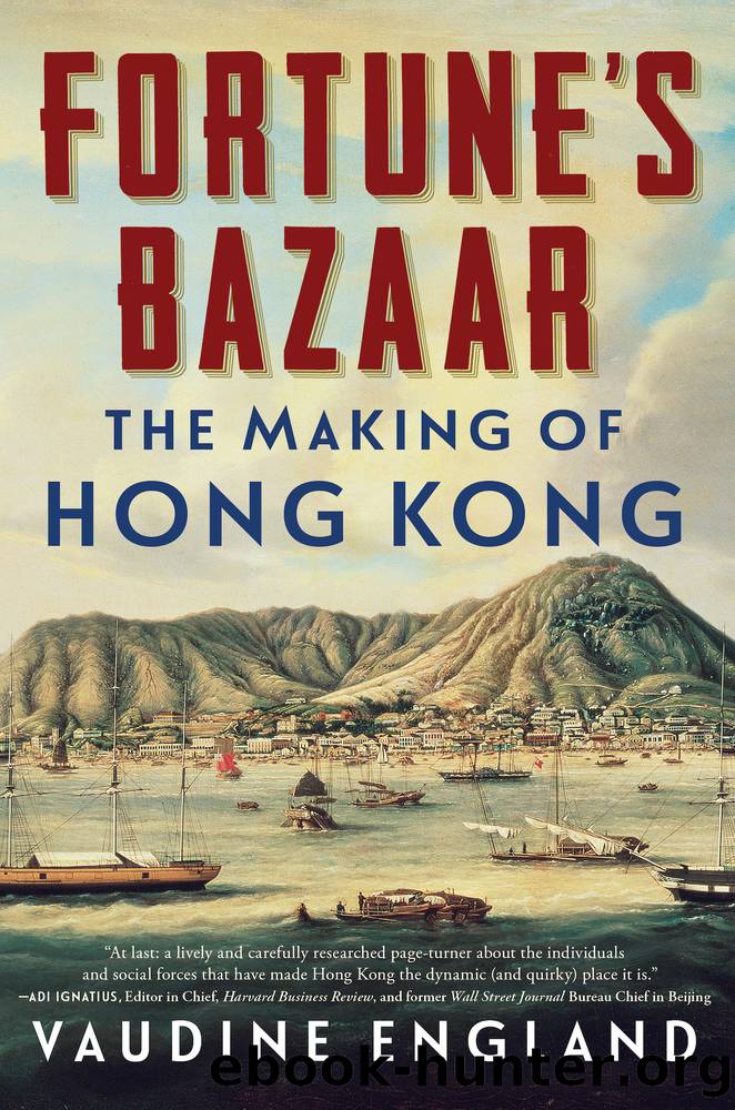Fortune's Bazaar: the Making of Hong Kong by Vaudine England