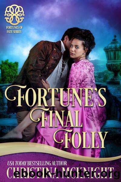 Fortune's Final Folly by Christina Mcknight
