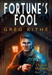Fortune's Fool by Greg Kithe