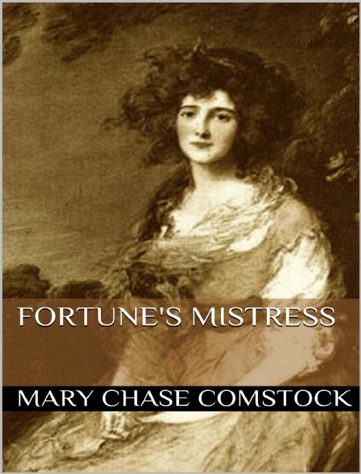 Fortune's Mistress by Comstock Mary Chase
