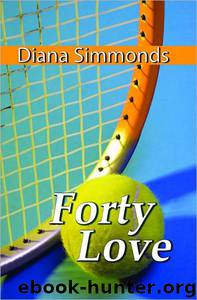 Forty Love by Diana Simmonds