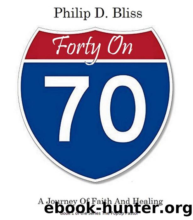 Forty On 70 by Philip D Bliss