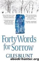 Forty Words for Sorrow (1) by Giles Blunt