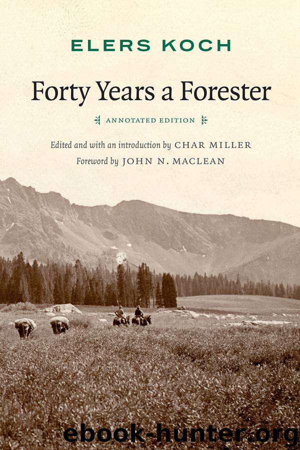 Forty Years a Forester by Elers Koch & Char Miller