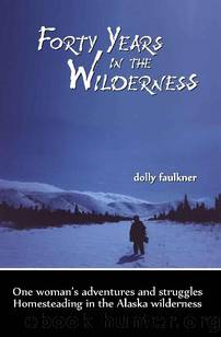 Forty Years in the Wilderness by Dolly Faulkner