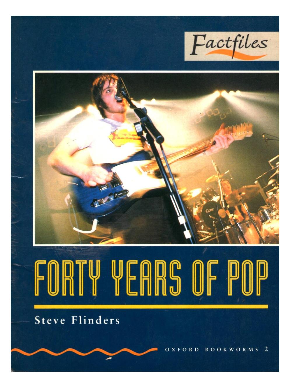Forty Years of Pop (Oxford Bookworms: Factfiles) Stage 2: 700 Headwords by Steve Flinders