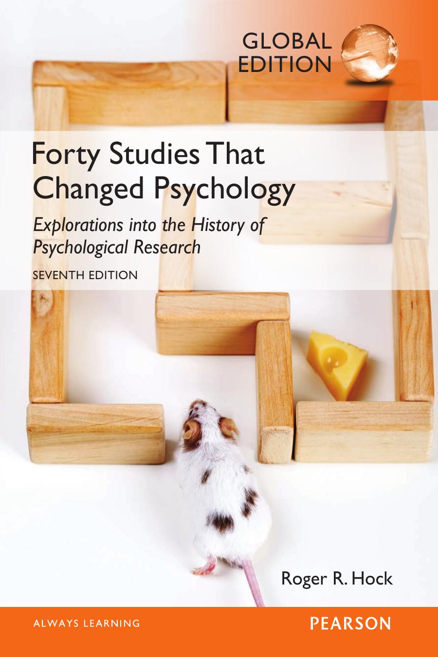 Forty studies that changed psychology: explorations into the history of psychological research by Hock Roger R