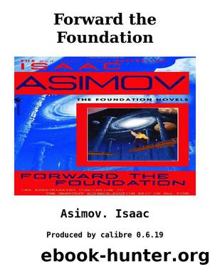 Forward the Foundation by Asimov. Isaac