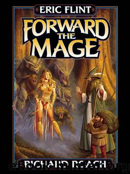 Forward the Mage by Eric Flint & Richard Roach & James P. Baen