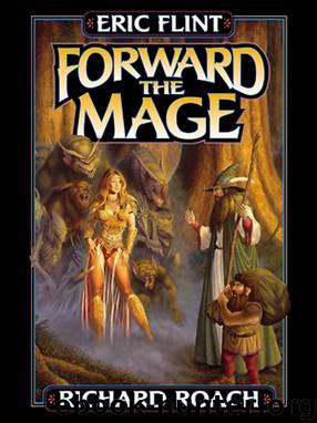 Forward the Mage by Eric Flint & Richard Roach